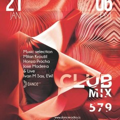 #579 CLUBMIX | Jose Madeira ft. Ivan M Sax - LIVE! @ Dance Radio - LIVE! (www.danceradio.cz)