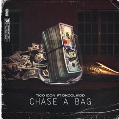 Chase A Bag ft. DkoolKidd
