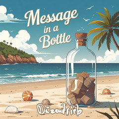 Message In A Bottle [Düzentrieb Remix]