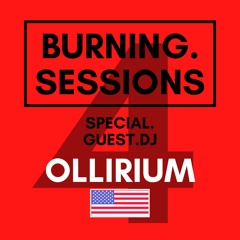 #4 - SPECIAL GUEST DJ  - BURNING HOUSE SESSIONS - BASS / TECH HOUSE MIXTAPE - BY OLLIRIUM