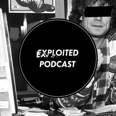 Exploited Podcast 138: In Flagranti