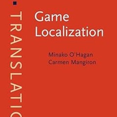 [D0wnload] [PDF@] Game Localization (Benjamins Translation Library) *  Minako O'Hagan (Author),