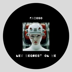 Krioso - New request on Me