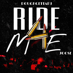 Ride 4 Me Ft JOOSE