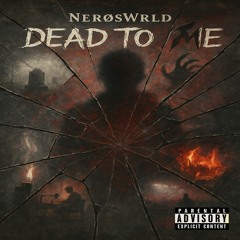 DEAD TO ME (Prod. L. Marquee)