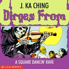 Dirges From a Square Dancin' Rave