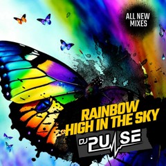 DJ Pulse Rainbow High In The Sky