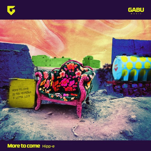 PREMIERE : Hipp-E - More To Come