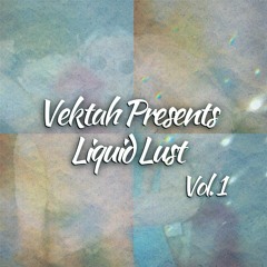 Liquid Lust Vol.1