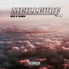 MEILLEURE (Feat. CDMN)