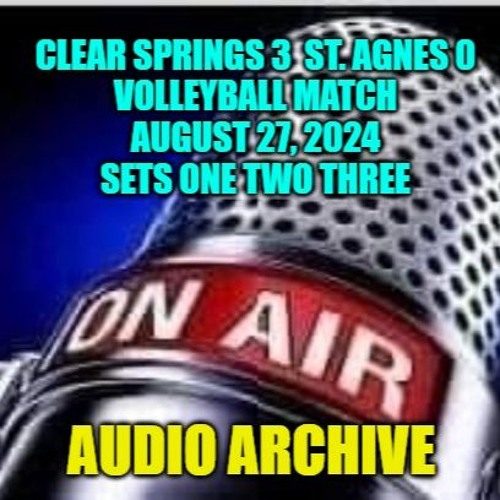 Clear Springs vs. St. Agnes Volleyball match August 27, 2024 SETS ONE TWO THREE