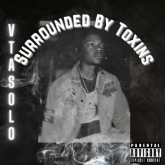 Surrouded By Toxins (VTAsolo)