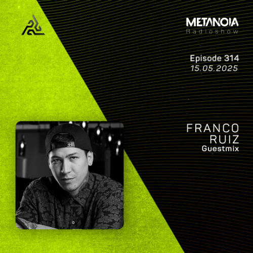 Metanoia pres. Franco Ruiz [Exclusive Guestmix]
