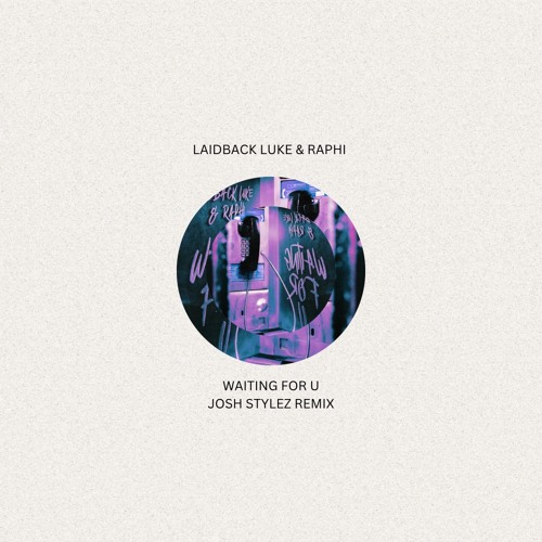 Laidback Luke & Raphi Waiting For U (Josh Stylez Remix)
