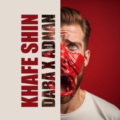 Khafe Shin (Feat Adnan)