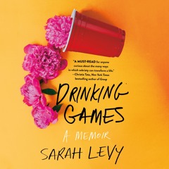 Drinking Games by Sarah Levy, audiobook excerpt