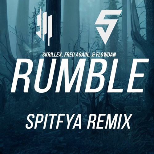 Skrillex, Fred Again... & Flowdan - Rumble (Spitfya Remix)