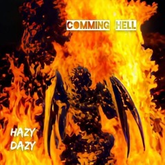Comming Hell (DEMO) - HazyDazy