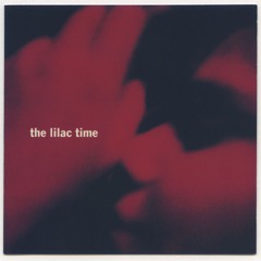 Stream The Lilac Time music | Listen to songs, albums, playlists