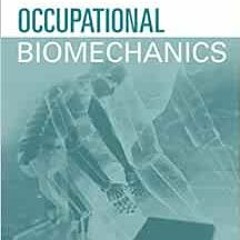 Read pdf Occupational Biomechanics by Don B. Chaffin,Gunnar B. J. Andersson,Bernard J. Martin