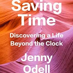 Saving Time: Discovering a Life Beyond the ClockFree Download