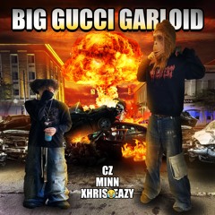 Big Gucci Garloid Ft. cz (Ticox)