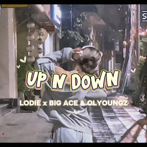 UP N DOWN RC.Lodie ft Big Ace (prod.Olyoungz)