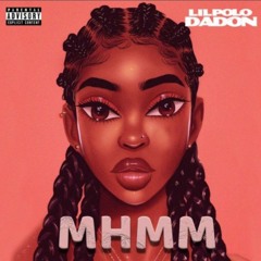 Lil Polo Da Don - Mhmm (Fast)