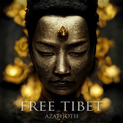 Free Tibet - Azathoth Remix FREE DL