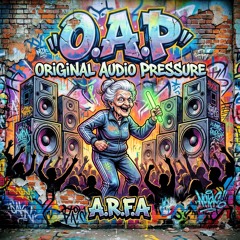 Original Audio Pressure (O.A.P) .m4a