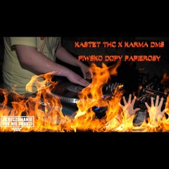 KASTET THC x KARMA DMS - PIWSKO DOPY PAPIEROSY Skrecze DJ Sempone