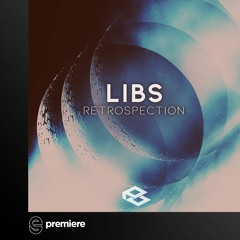 Premiere: LIBS - Retrospection - Position Obscure