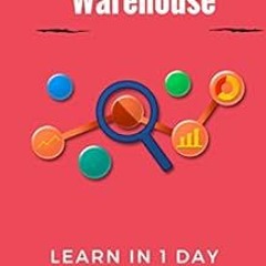 [GET] PDF 📝 Learn Data Warehousing in 1 Day: Complete ETL guide for beginners by Kri