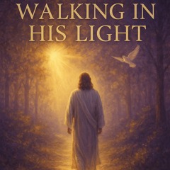 Walking in his light | Desiderium et Selah | Hallelujah