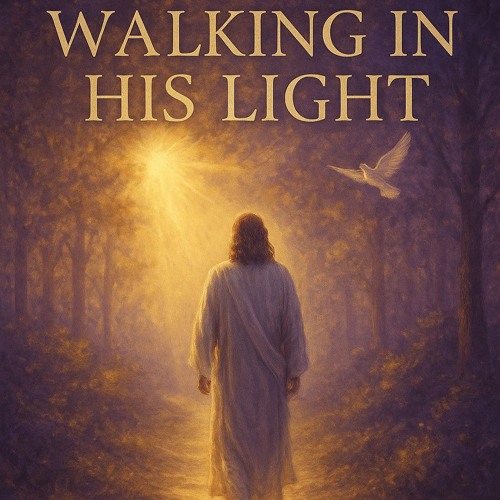 Walking in his light | Desiderium et Selah | Hallelujah