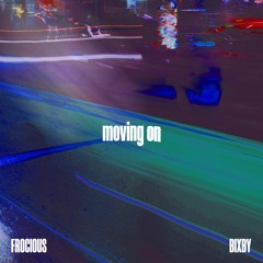 moving on (feat. bixby)