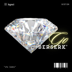 Go Berserk’