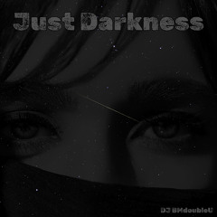 Just Darkness