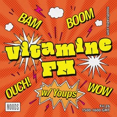 Vitamine FM w/ Youps - Noods Radio (26.01.24)