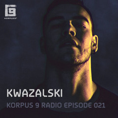 Korpus 9 Radio Episode 021 - Kwazalski