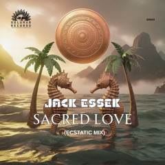 Jack Essek - Sacred Love (Ecstatic Mix) [Solamar Records]