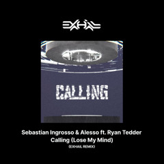 Sebastian Ingrosso, Alesso - Calling (Lose My Mind) ft. Ryan Tedder (Exhail Remix) TY41k