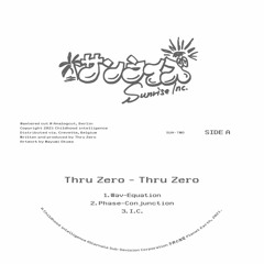 Sunrise Inc. Two - Thru Zero - Thru Zero
