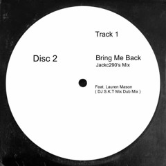 BRING ME BACK FEAT. LAUREN MASON ( DJ S.K.T Mix Dub Mix ).mp3