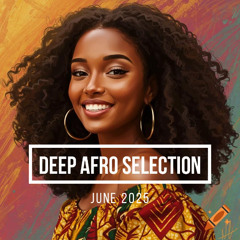 Soulmeka Deep Afro House selection June 2025