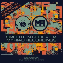 Smooth N Groove Records & Myriad Recordings - [ChRiStAL - PROMO MIX]