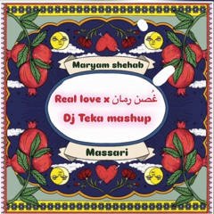 Real love x غُصن رمان Live mashup