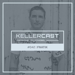 KellerCast #042 | Fnatik