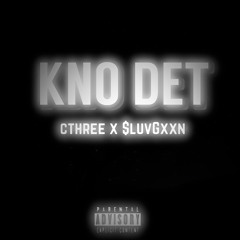 Kno Det - $luvGxxn