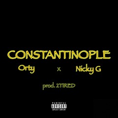 Orty x Nicky G - Constantinople prod. 2T!RED